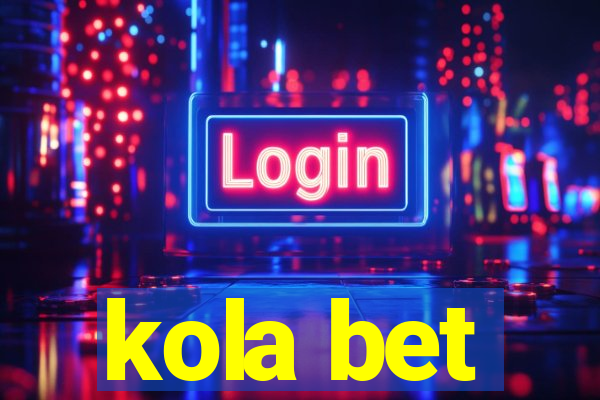 kola bet